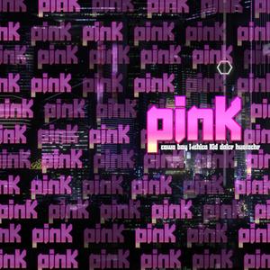 Pink (feat. Huarache)
