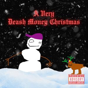 Dea$hmas (feat. Deash Money Choir)
