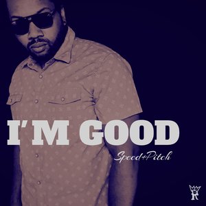 I'm Good (Speed and Pitch)