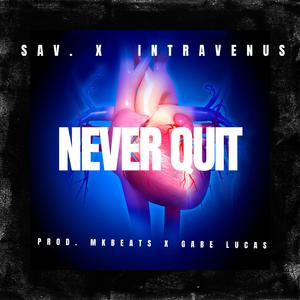 Never Quit (feat. IntraVenus)