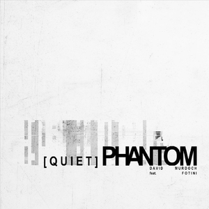 Phantom (Quiet) [feat. Fotini]