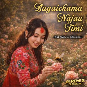 Bagaichama Najau Timi (Classical Version)