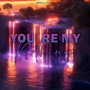 You're My Nothing