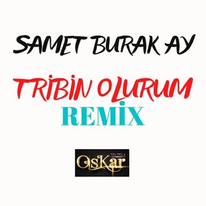 Tribin Olurum (Remix)