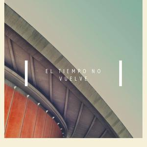 el tiempo no vuelve