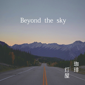 Beyond the sky