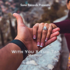 With You x Tum Tak (Mashup)