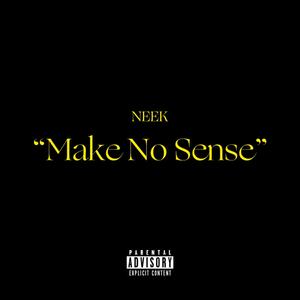Make No Sense