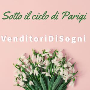 Sotto il cielo di Parigi (Radio Edit)