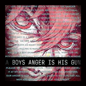 a boy's anger is his gun