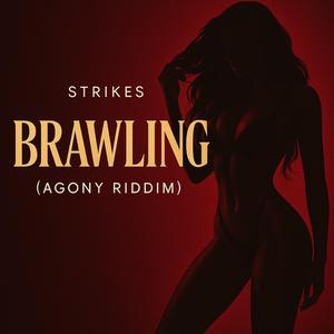 Brawling (Agony Riddim)