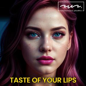 Taste of Your Lips