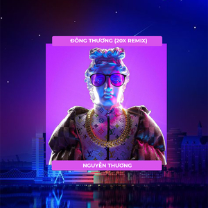 Đông Thương (20X Remix)