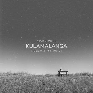 Kulamalanga (feat. Hessy & Mthunzi)