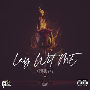 Lay Wit Me (feat. GAV)