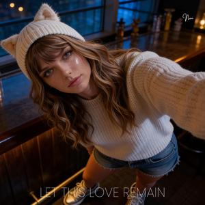 Let This Love Remain