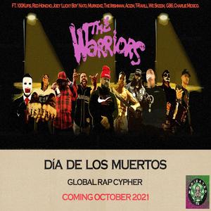 The Warriors (Global Rap Cypher) (feat. Irish Wick Legit, Acizm, We Skeem, T Ravill, Joey "Lucky Boy" Nato, Gee8six, Murkemz, RED Honcho, 100 Kufis & Charlie Hernandez MX)