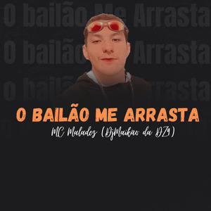 O Bailão Me Arrasta