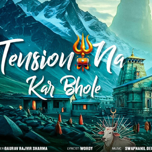 Tension Na Kar Bhole