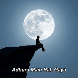 Adhura Main Rah Gaya