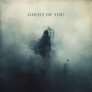 Ghost of You