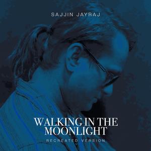 Walking In The Moonlight (Recreated Version)