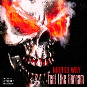 Feel Like Scream