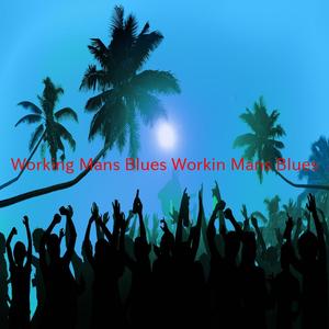 Working Man's Blues (Workin' Man's Blues) (Instrumental version originally performed by Merle Haggard)