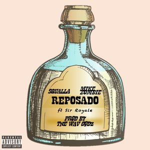 Reposado (feat. Sir Royale)