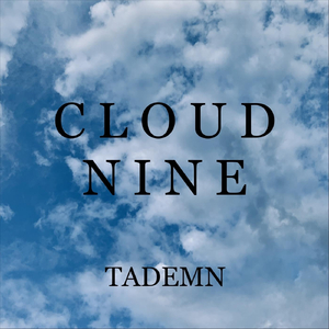 Cloud Nine (Sometimes)