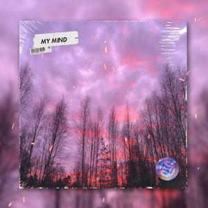 把我的心掰开（MY MIND）