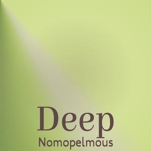Deep Nomopelmous
