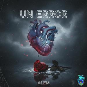 UN ERROR (feat. ALEM) (REMIX EL NÚCLEO)