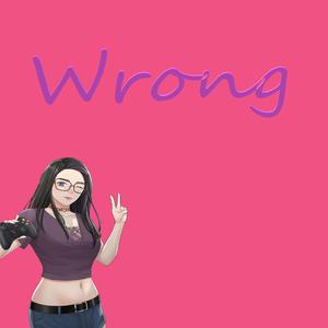 Wrong