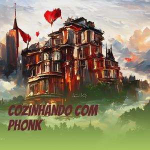 Cozinhando Com Phonk