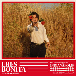 Eres Bonita (¿Ahora? Puede Ser)