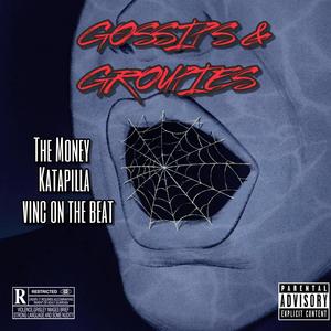 Gossips & Groupies (feat. Katapilla & Vinc On The Beat)