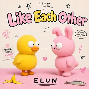 Like Each Other