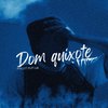 H ø g l l ē t - Dom Quixote