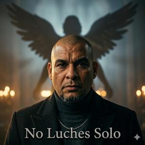 No Luches Solo