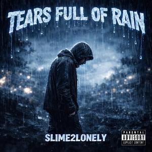 Tears Full Of Rain