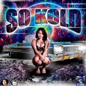 SO KOLD (feat. JTRONIUS, DLUV & OG POPPY)