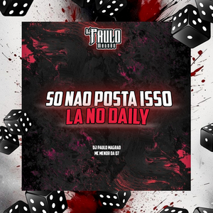 Só Não Posta Isso Lá no Daily