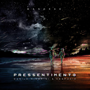 Pressentimento (feat. Danilo Minarini, Vespúcio & Rick Beatz)