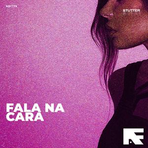 Fala Na Cara (Stutter Techno)