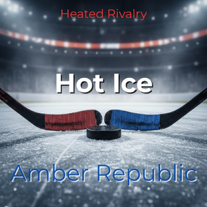 Hot Ice (Heated Rivalry)
