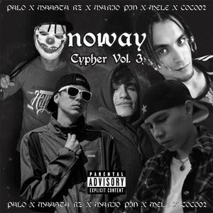 Noway Cypher vol.3 (feat. Maasta RZ, Mario Pin, Coco02 & Mele)