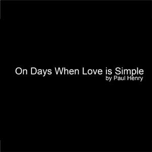 On Days When Love is Simple