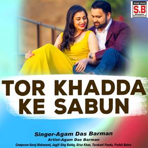 Tor Khadda Ke Sabun