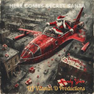 Here Comes Secret Santa (feat. DJ Vitamin D)